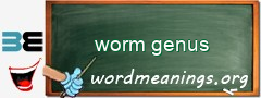 WordMeaning blackboard for worm genus